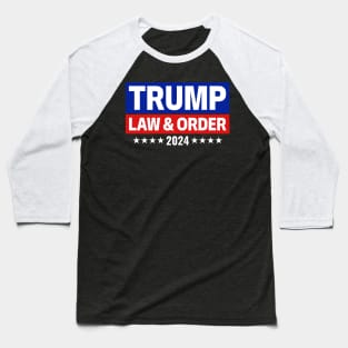 trump law and order 2024 Baseball T-Shirt